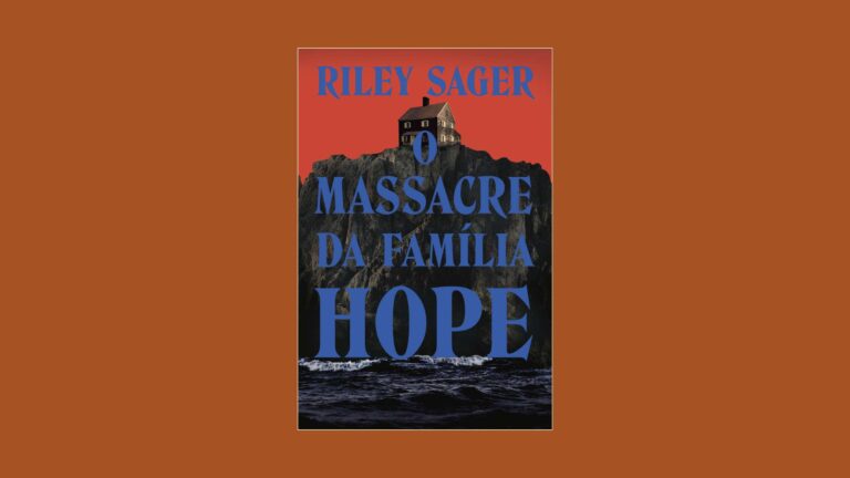 Resenha com spoilers do thriller "O Massacre da Família Hope" de Riley Sager